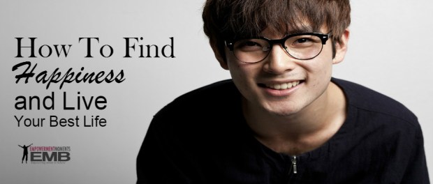 Find Happiness and Live