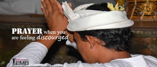 A Prayer For When You Are Feeling Discouraged